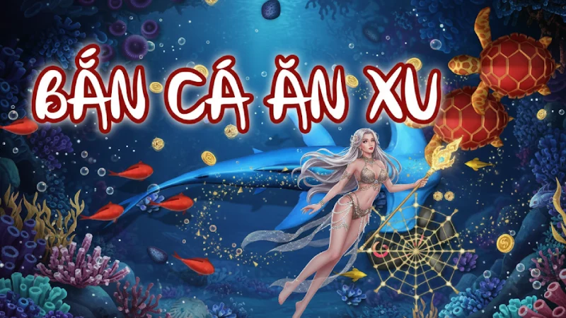 Bắn Cá Ăn Xu 8xbet – Săn Xu Cực Đã, Thưởng Khủng Mỗi Ngày
